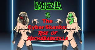 Babezilla vs the Cyber Skanks: Rise of MechaBabezilla Babezilla-vs-the-Cyber-Skanks:-Rise-of-MechaBabezilla