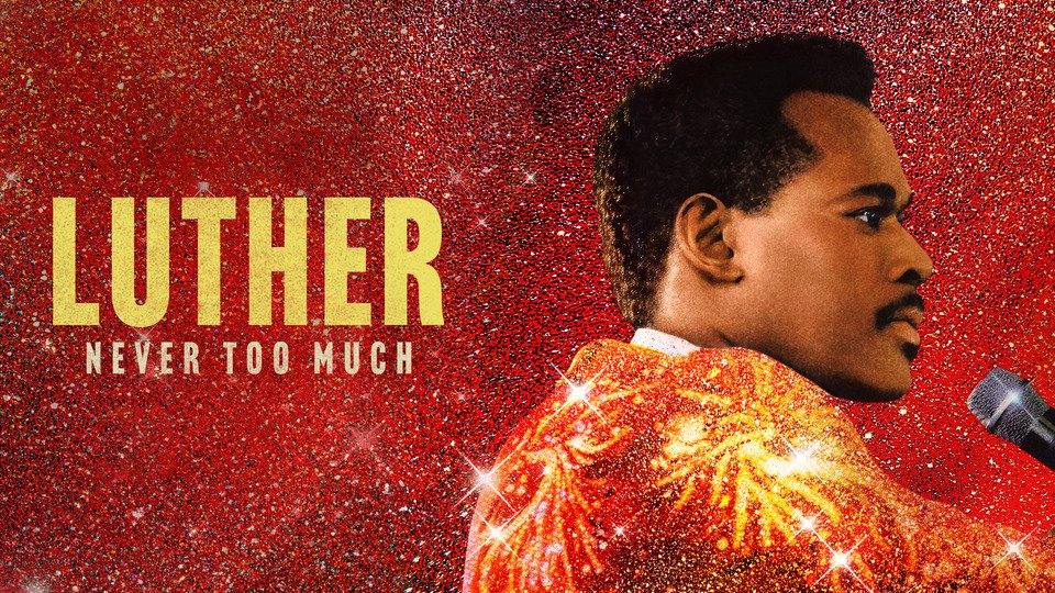 Luther: Never Too Much 2024 Luther:-Never-Too-Much-2024